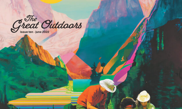 Issue Ten: The Great Outdoors