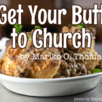 Get Your Butt to Church