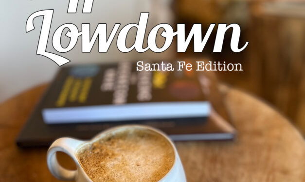 Coffee Town Lowdown: Santa Fe Edition