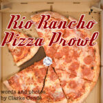 Rio Rancho Pizza Prowl