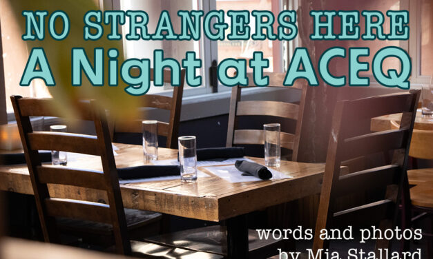 No Strangers Here: A Night at ACEQ